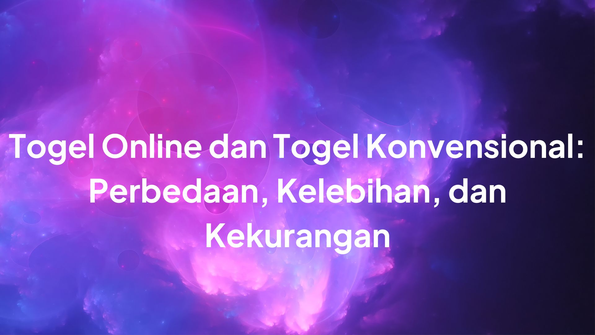 Togel Online dan Togel Konvensional: Perbedaan, Kelebihan, dan Kekurangan